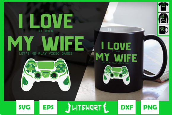 Crafting Connection: Game Controller I Love My Wife Graphics