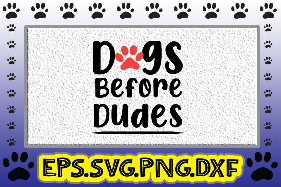 Dogs Before Dudes: Graphics for Crafts & Content