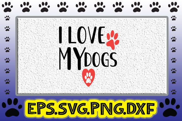 I Love My Dogs Graphics & Crafts Review