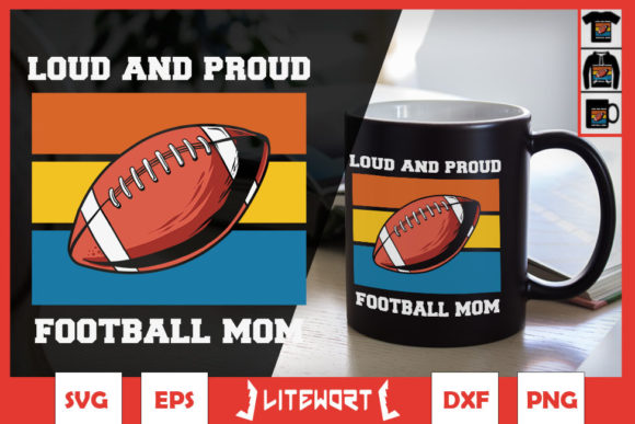 Loud and Proud Football Mom Life Graphics for Craft Business Branding
