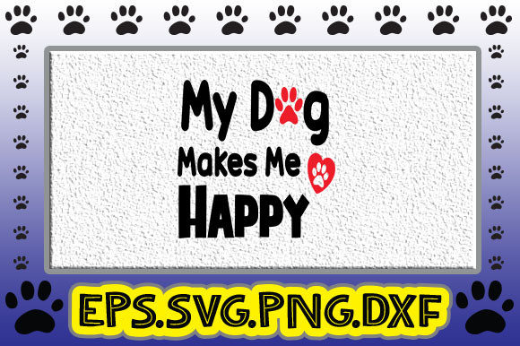 My Dog Makes Me Happy: Graphics & Crafts Review