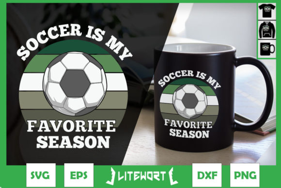 Soccer is My Favorite Season Vintage Graphics for Crafts