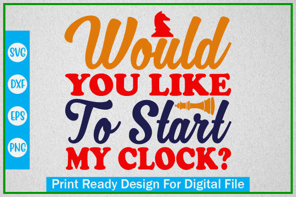 Would You Like to Start My Clock: Graphics & Tumbler Wraps